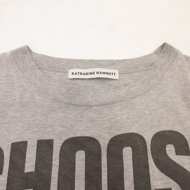 KATHARINE HAMNETT LONDON | キャサリンハムネットロンドン CHOOSE LIFE SLOGAN H/S TEE 半袖Ｔシャツ 24S-KHTMC-01 ×mikomori ｻｲｽﾞ:F グレー【姫路東店】